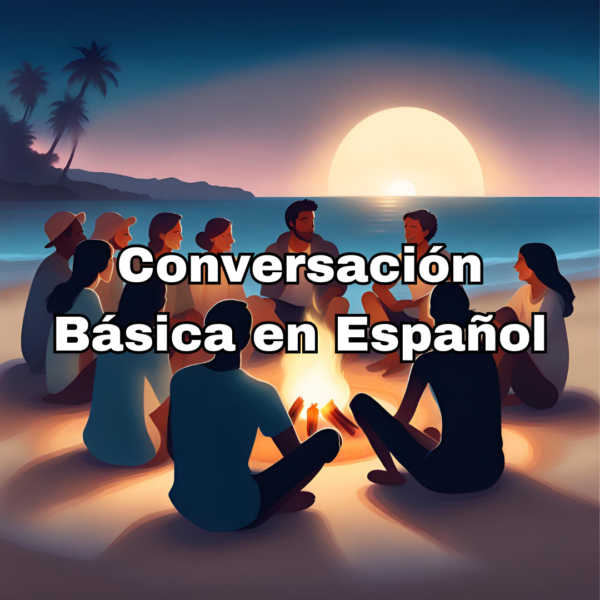 CONVERSACIÓN BÁSICA EN ESPAÑOL - Aprende Español Ya