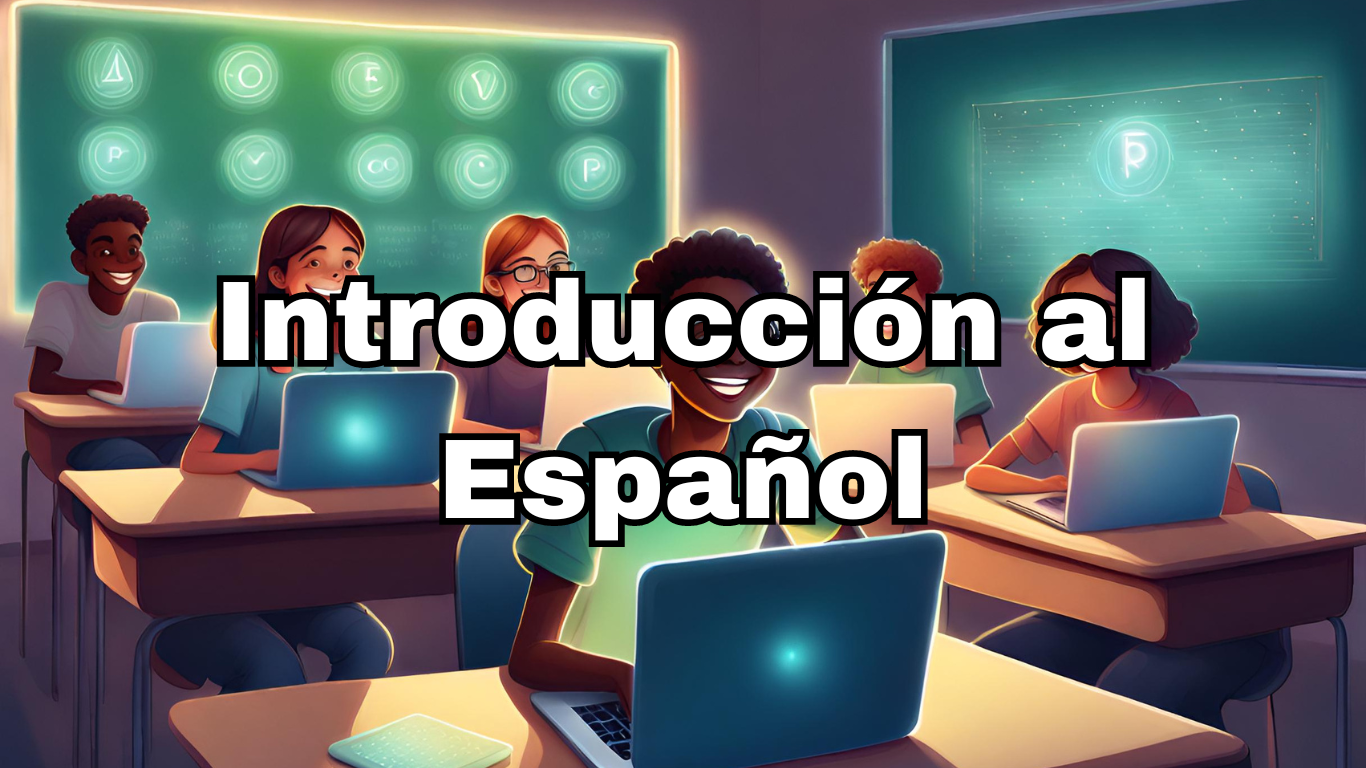 INTRODUCCIÓN AL ESPAÑOL